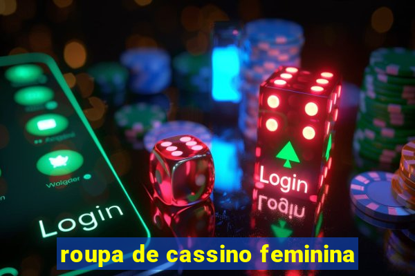 roupa de cassino feminina